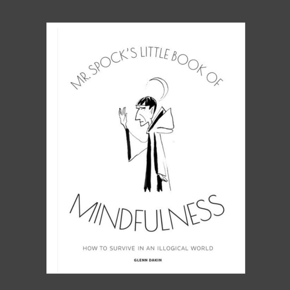 Mr Spock's Little Book of Mindfulness